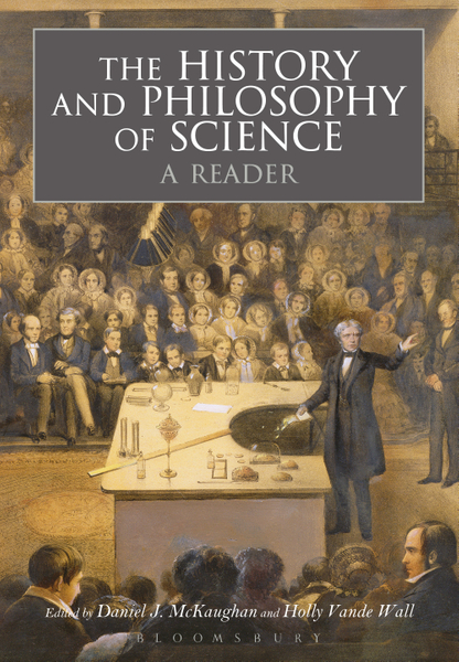 The History and Philosophy of Science:  A Reader