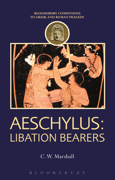 Aeschylus: Libation Bearers