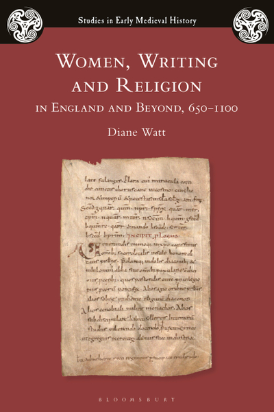 Women, Writing and Religion in England and Beyond, 650–1100