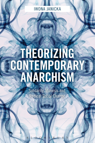 Theorizing Contemporary Anarchism