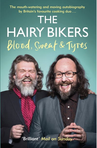 The Hairy Bikers Blood, Sweat and Tyres