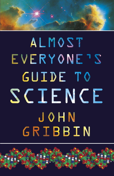 Almost Everyone's Guide to Science