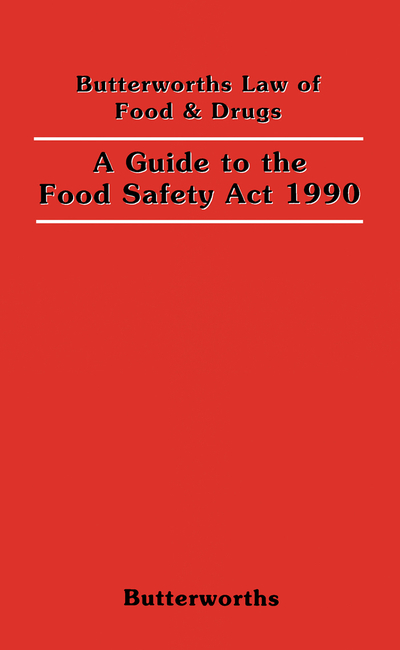 A Guide to the Food Safety Act 1990