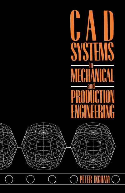 CAD Systems in Mechanical and Production Engineering