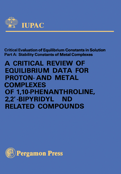 A Critical Review of Equilibrium Data for Proton- and Metal Complexes of 1,10-Phenanthroline, 2,2'-Bipyridyl and Related Compounds