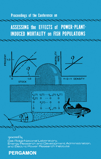 Proceedings of the Conference on Assessing the Effects of Power-Plant-Induced Mortality on Fish Populations