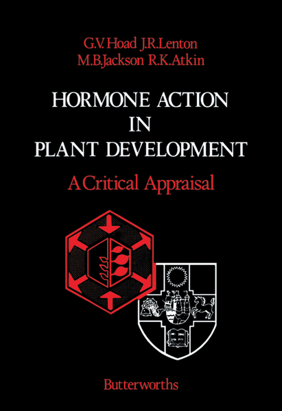 Hormone Action in Plant Development — A Critical Appraisal