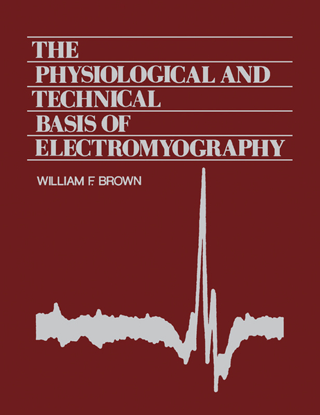 The Physiological and Technical Basis of Electromyography