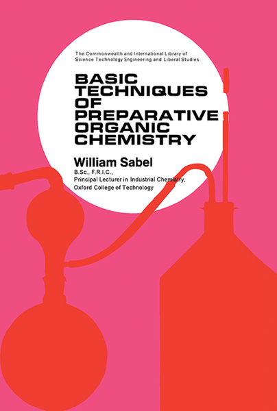 Basic Techniques of Preparative Organic Chemistry