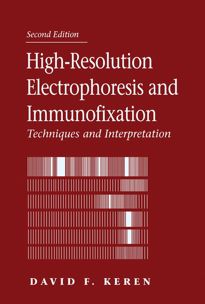 High-Resolution Electrophoresis and Immunofixation