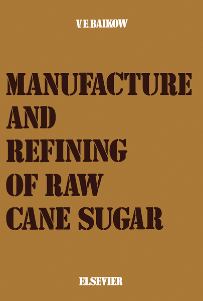 Manufacture and Refining of Raw Cane Sugar