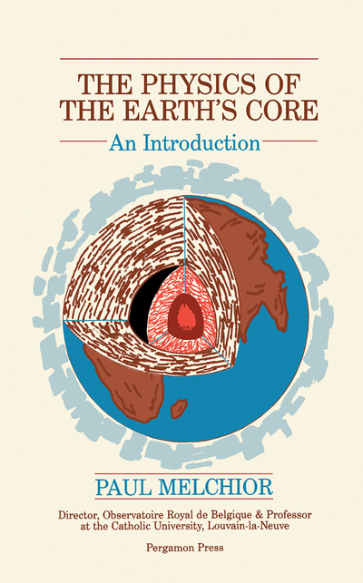 The Physics of the Earth's Core