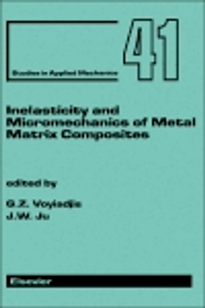 Inelasticity and Micromechanics of Metal Matrix Composites