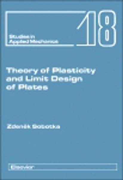 Theory of Plasticity and Limit Design of Plates