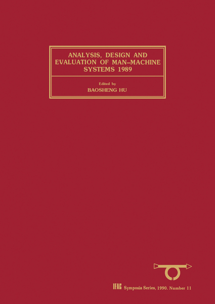 Analysis, Design and Evaluation of Man-Machine Systems 1989