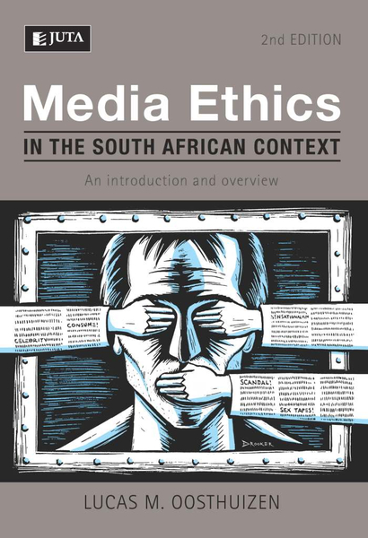 Media Ethics in the South African Context, an introduction and overview