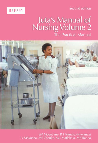 Juta's Manual of Nursing: The Practical Manual Vol 2