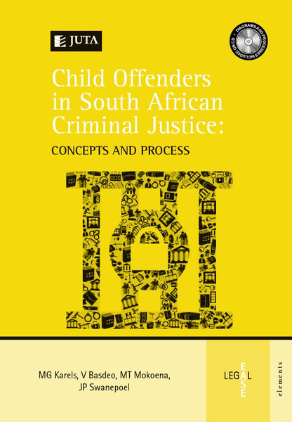 Child Offenders in South african Criminal Justice: Concepts and Process