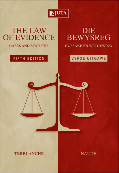 The Law of Evidence: Cases and Statutes/ Bewysreg: Hofsake en Wetgewing