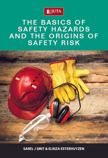 The basics of safety hazards and the origin of safety risk