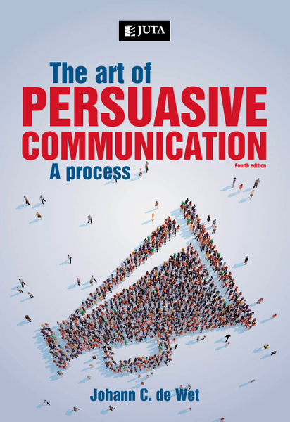 Art of Persuasive Communication: A process, The