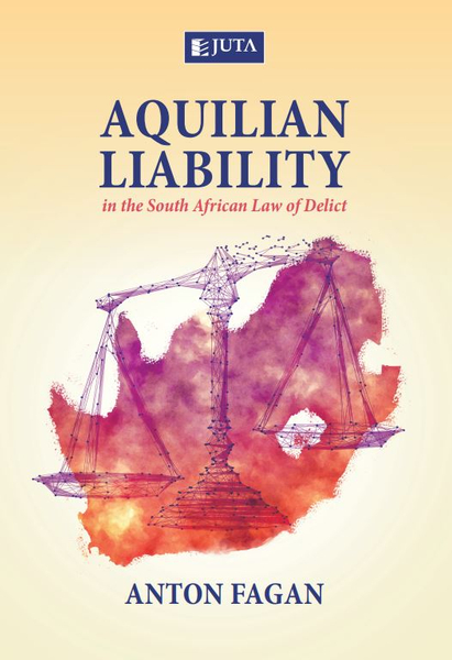 Aquilian Liability in South African Law of Delict