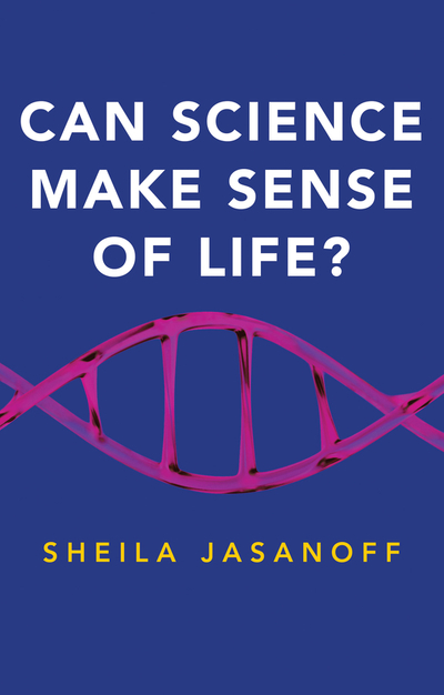 Can Science Make Sense of Life?