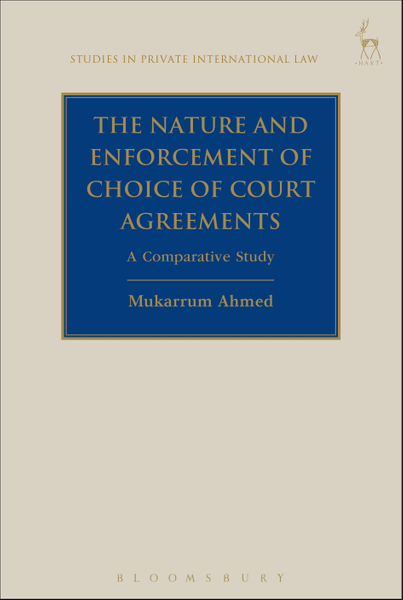 The Nature and Enforcement of Choice of Court Agreements