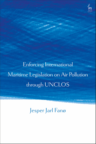 Enforcing International Maritime Legislation on Air Pollution through UNCLOS