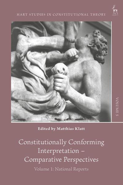 Constitutionally Conforming Interpretation – Comparative Perspectives