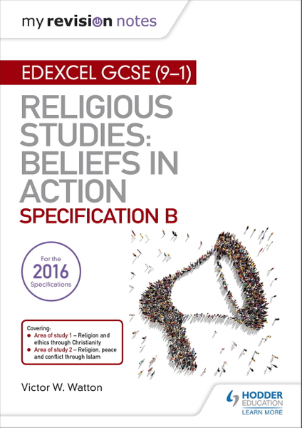 My Revision Notes Edexcel Religious Studies for GCSE (9-1): Beliefs in Action (Specification B)