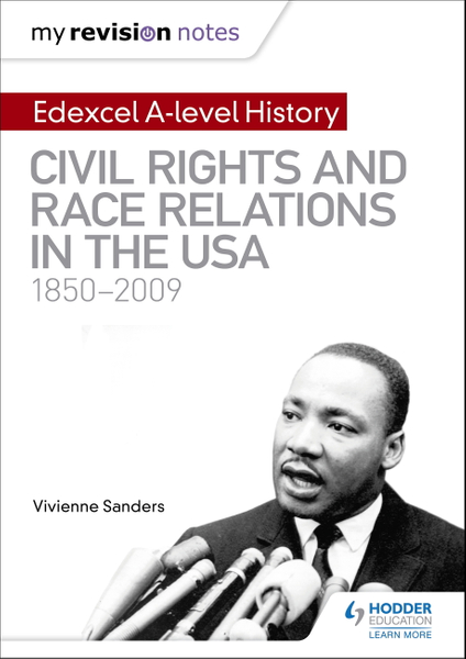 My Revision Notes: Edexcel A-level History: Civil Rights and Race Relations in the USA 1850-2009