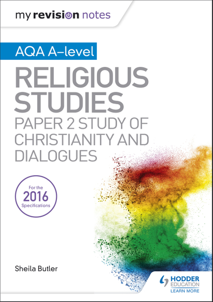 My Revision Notes AQA A-level Religious Studies: Paper 2 Study of Christianity and Dialogues