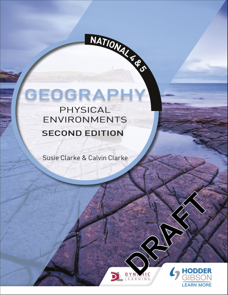 National 4 & 5 Geography: Physical Environments, Second Edition