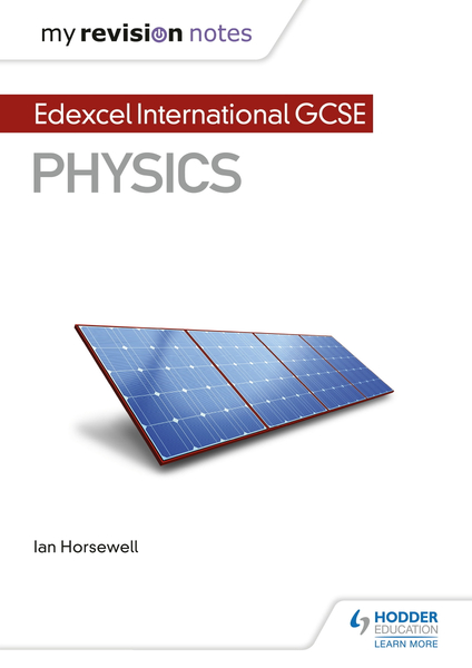 My Revision Notes: Edexcel International GCSE (9–1) Physics