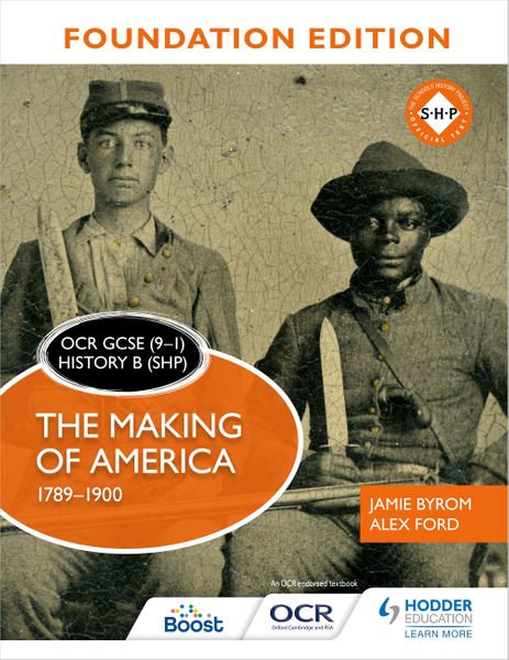 OCR GCSE (9–1) History B (SHP) Foundation Edition: The Making of America 1789–1900