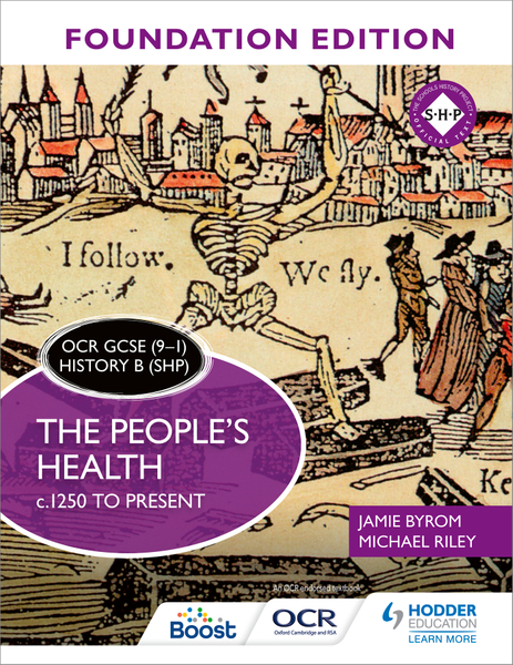 OCR GCSE (9–1) History B (SHP) Foundation Edition: The People's Health c.1250 to present