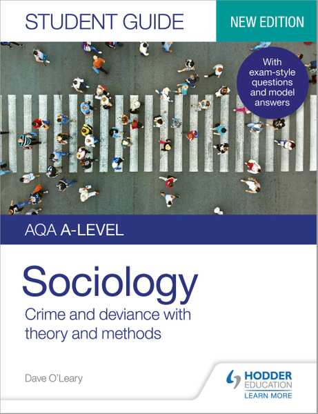 AQA A-level Sociology Student Guide 3: Crime and deviance with theory and methods