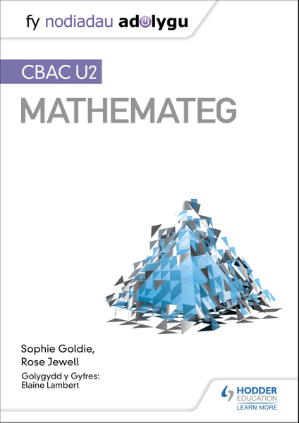 Fy Nodiadau Adolygu: CBAC U2 Mathemateg (My Revision Notes: WJEC A2 Mathematics Welsh-language edition)