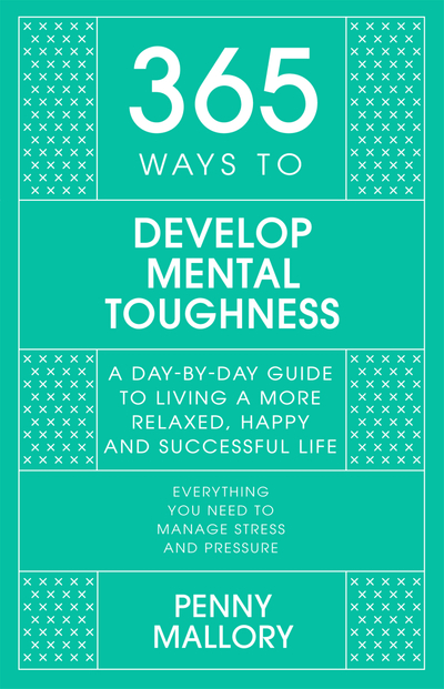 365 Ways to Develop Mental Toughness