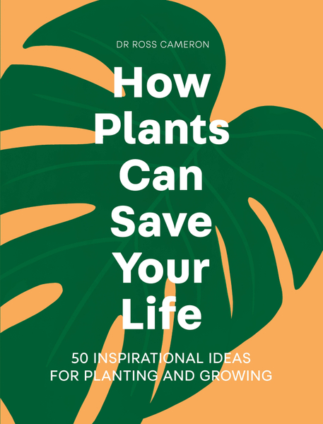 How Plants Can Save Your Life