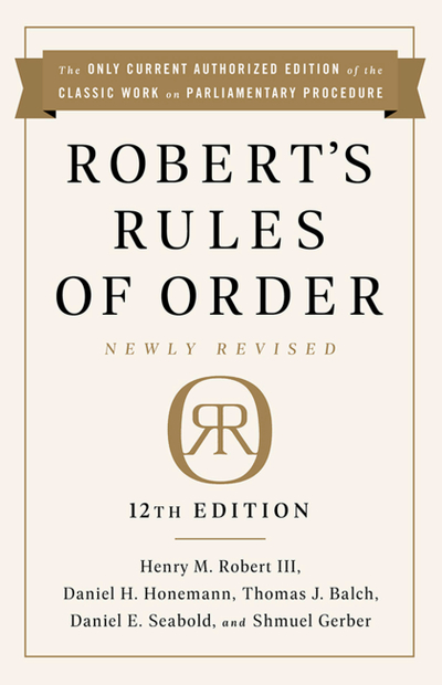 Robert's Rules of Order Newly Revised, 12th edition