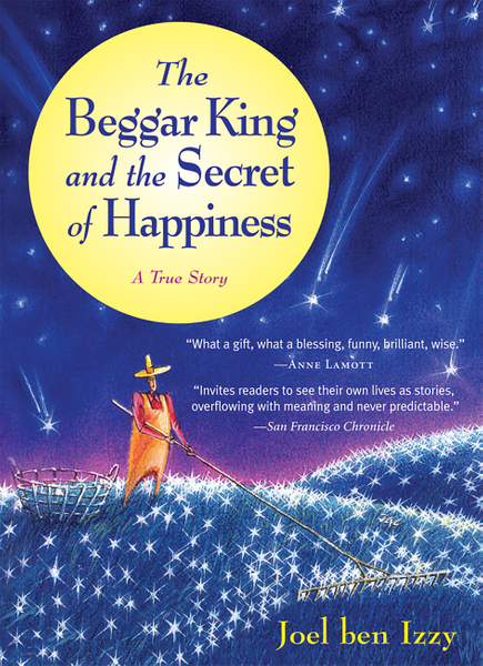 The Beggar King and the Secret of Happiness