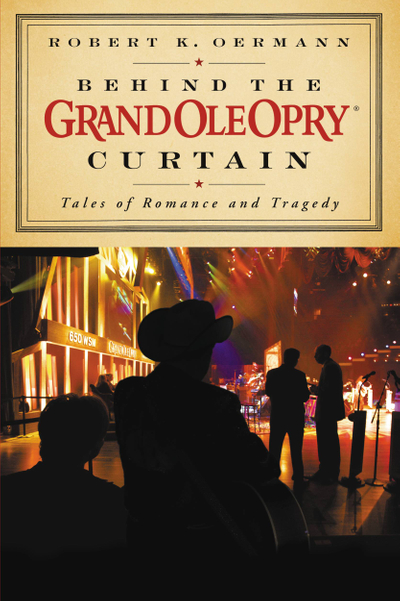 Behind the Grand Ole Opry Curtain