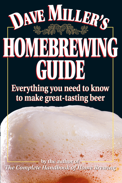 Dave Miller's Homebrewing Guide