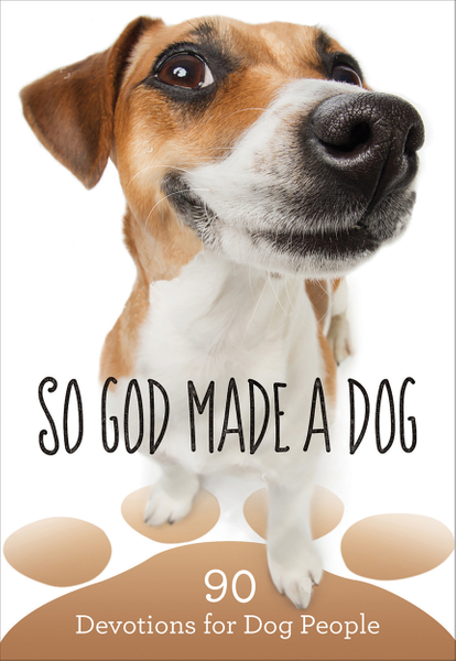 So God Made a Dog