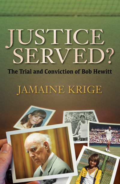 Justice Served? The Trial and Conviction of Bob Hewitt