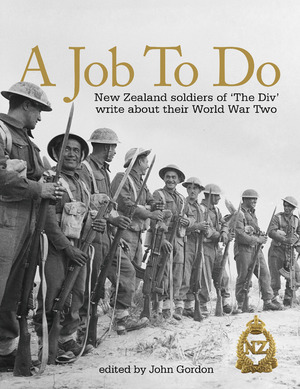 A Job to Do: New Zealand soldiers of 'The Div' write about their World War Two