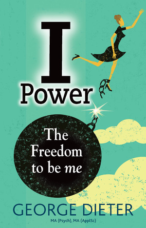 I-Power:The Freedom to Be Me