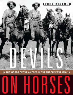 Devils on Horses:In the Words of the Anzacs in the Middle East 1916-19